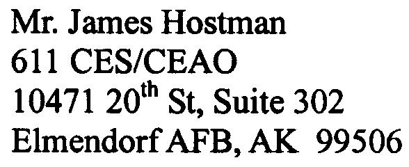 Mr. James Hostman 611 CES/CEAO 10471 20th St, Suite 302 Ehnendorf AFB, AJ{ 99506 Alaskan Aviation Safety Foundation 2811 Merrill Field Dr.