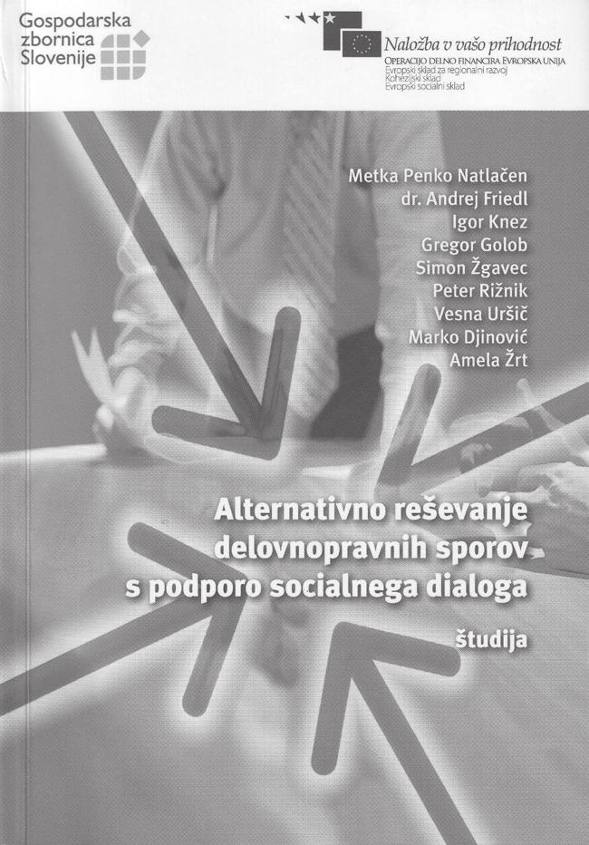 38 Recenzije Alternativno reševanje delovnopravnih sporov s pomočjo socialnega dialoga dr.