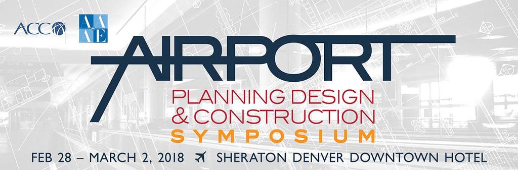 2018 ACC/AAAE Planning, Design & Construction Symposium February 28 -