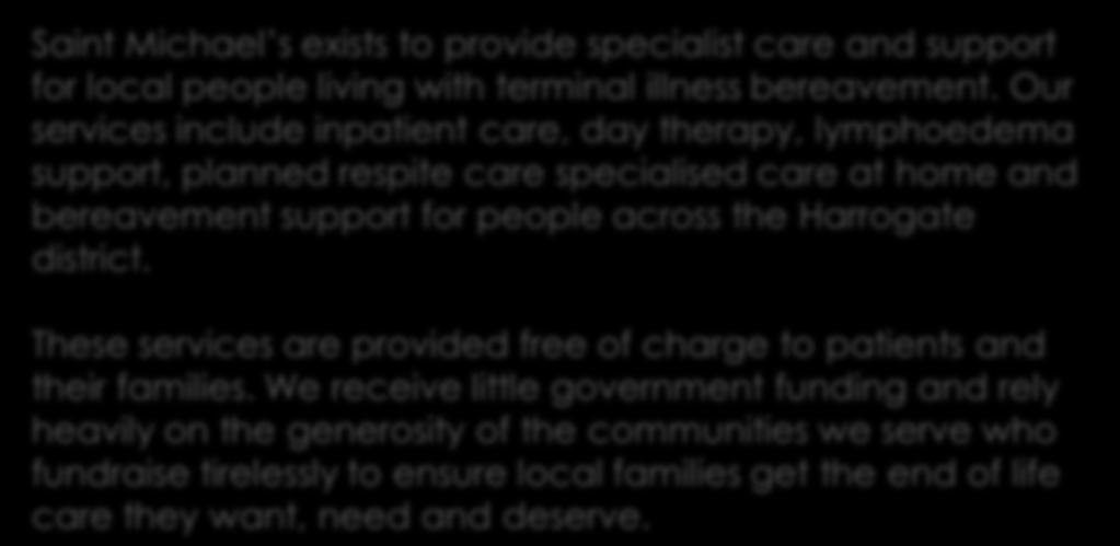 district. These services are provided free of charge to patients and their families.