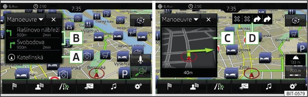 Grafička preporuka vožnje Poslednje obaveštenje navigacije se može ponoviti pritiskom na regulatoru.