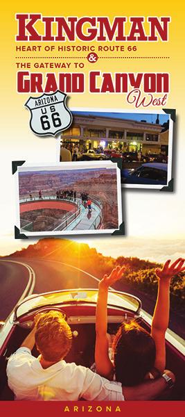 KINGMAN AND GRAND CANYON WEST OFFICIAL VISITOR GUIDE The City of Kingman Tourism Department, in partnership with Grand Canyon Resort Corporation and Visitor Media Group, is pleased to announce that