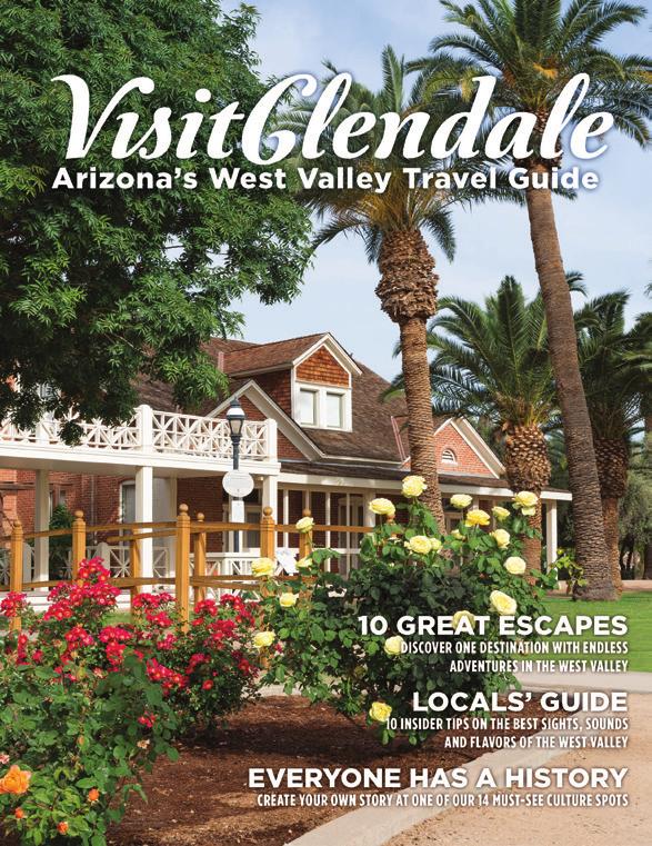 VISIT GLENDALE - ARIZONA S WEST VALLEY TRAVEL GUIDE Visit Glendale - Arizona s West Valley Travel Guide is designed to reach leisure and business travelers, meeting planners, and tour operators.