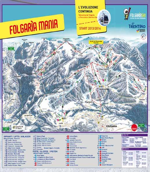 813-2.275 m Visoravan na kojoj se nalazi Folgaria s mrežom staza znanom kao Skitour dei Forti predstavlja jedno od najvažnijih skijališta u jugoistočnom Trentinu.