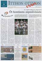 cultural tourism) and was published in 140,000 copies supplemented to popular dailies (Magyar Nemzet, Magyar Hírlap and Napi Gazdaság) and a Sunday paper (Vasárnapi Hírek).
