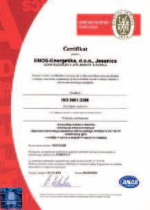 y ENOS- Energetika, d.o.o., Jesenice je imetnik certifikata ISO 9001:2000.