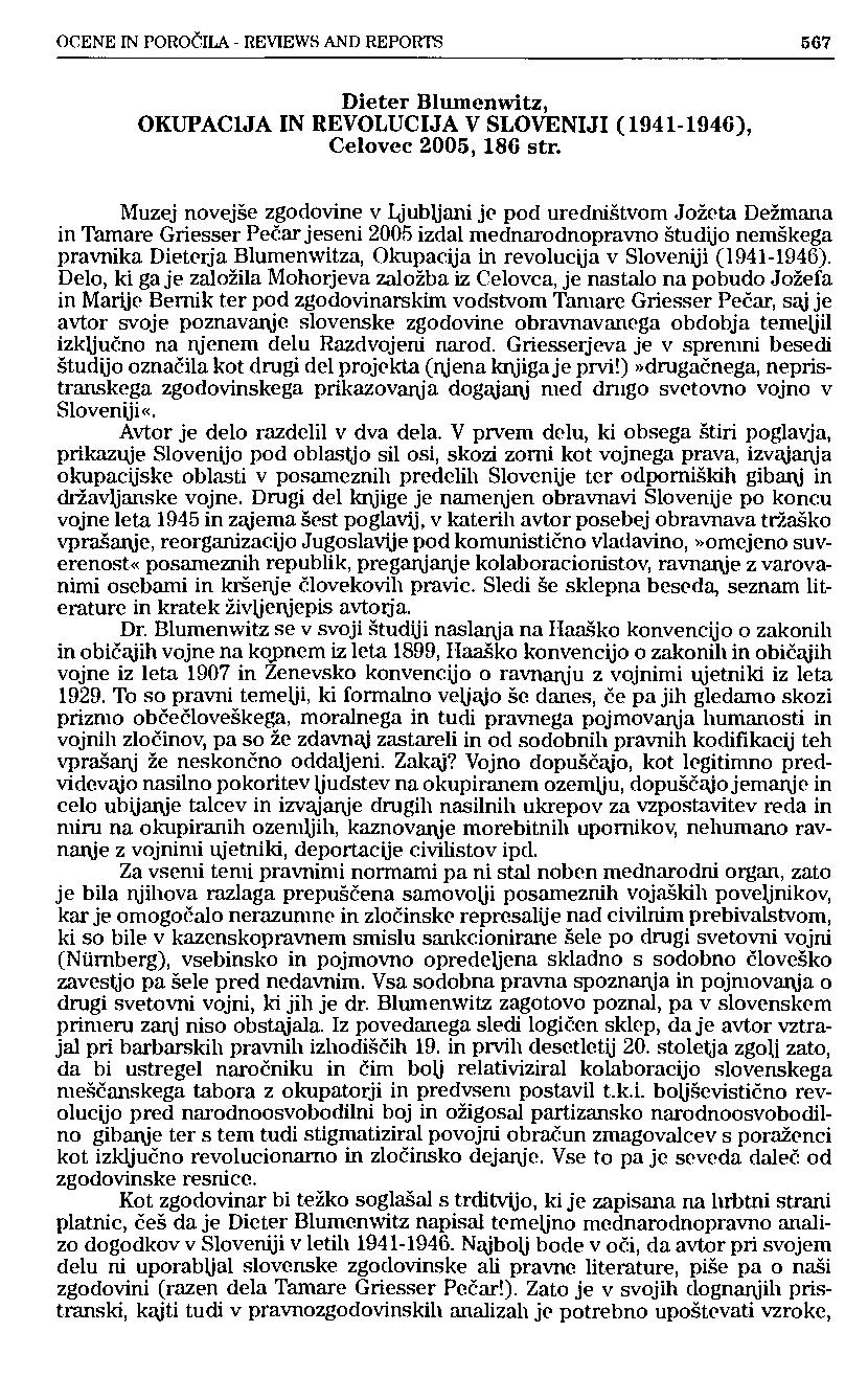 OCENE IN POROČILA - REVIEWS AND REPORTS 567 Dieter Blumenwitz, OKUPACIJA IN REVOLUCIJA V SLOVENIJI (1941-1946), Celovec 2005, 18G str.