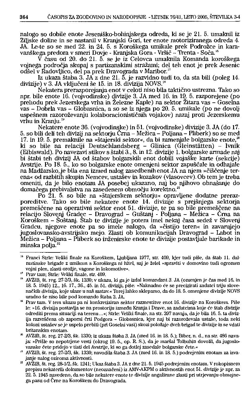 364 ČASOPIS ZA ZGODOVINO IN NARODOPISJE - LETNIK 76/41, LETO 2005, ŠTEVILKA 34 nalogo so dobile enote Jeseniško-boliinjskega odreda, ki se je 21. 5.