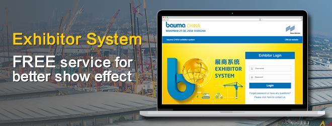 What is Exhibitor System? Exhibitor System is officially provided by bauma CHINA for your FREE use to improve your show effect. Through Exhibitor System, you can submit your info: 1.