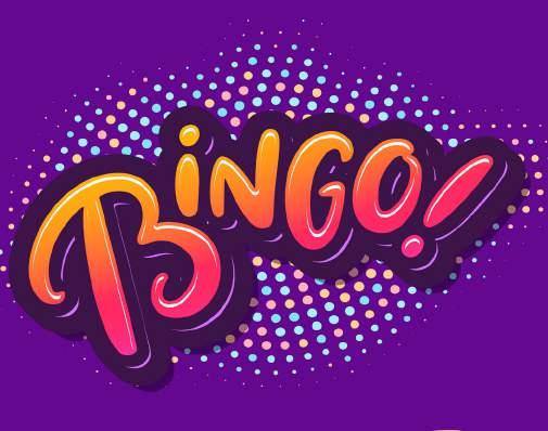 BINGO BONANZA Bingo is my Game-o! Enjoy a fun filled week amongst fellow bingo lovers with lots of opportunities to win cash prizes and surprises.