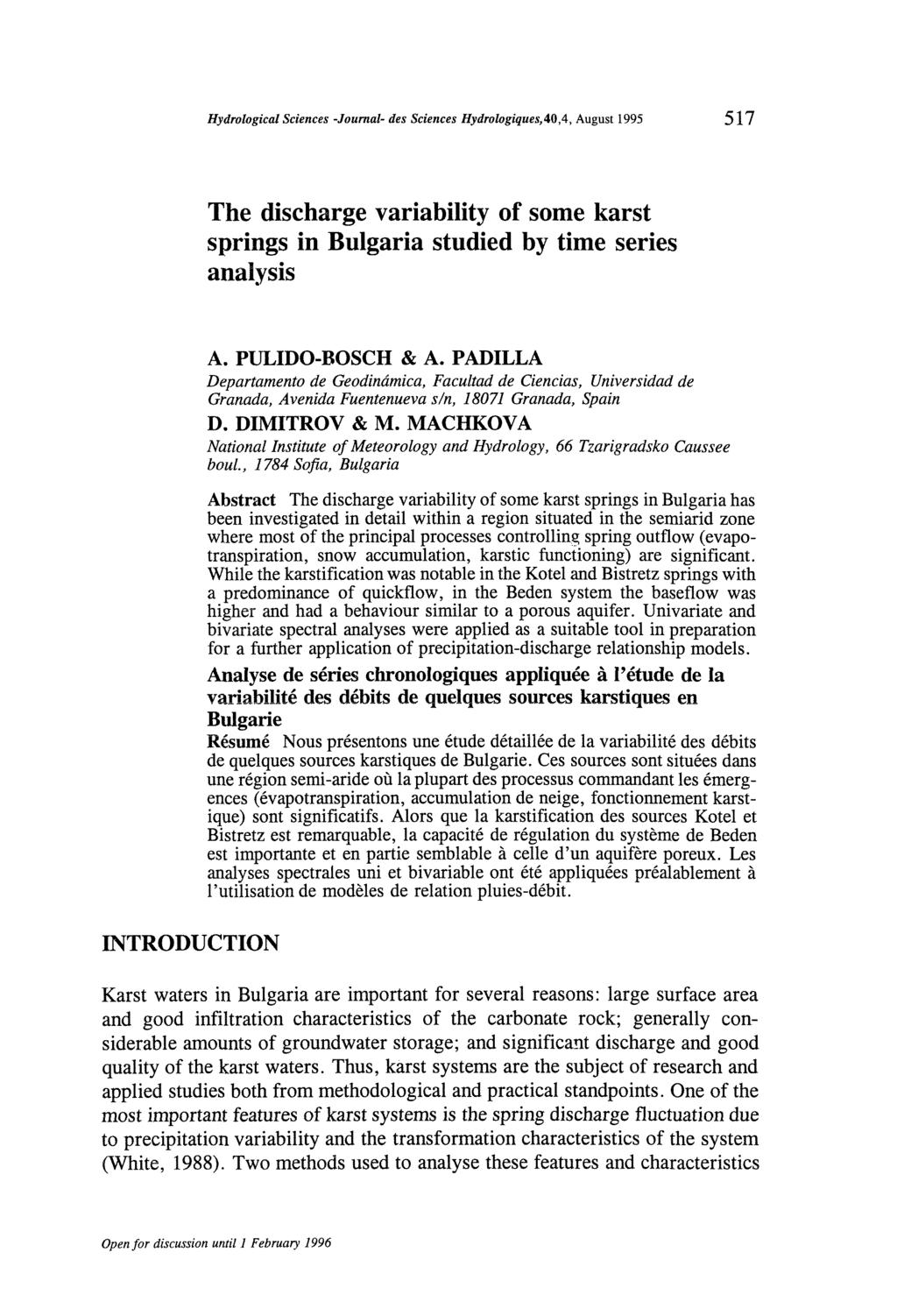 Hydrological Sciences -Journal- des Sciences Hydrologiques,40,4, August 1995 517 The discharge variability of some karst springs in Bulgaria studied by time series analysis INTRODUCTION A.
