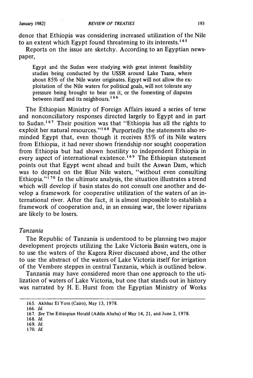 January 19821 REVIEW OF TREATIES dence that Ethiopia was considering increased utilization of the Nile to an extent which Egypt found threatening to its interests.