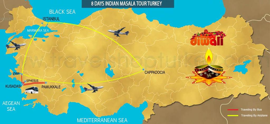 8 DAYS INDIAN MASALA TOUR TURKEY Tour Start Date: Departure on 7th November 2018 and 9th November 2018 TOUR ROUTE: Istanbul - Kusadasi - Ephesus - Pamukkale - Cappadocia and flight back to Istanbul