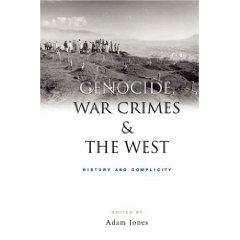 Jones, Adam (Ed.). Genocide, war crimes and the West: history and complicity. London: Zed Books, 2004.