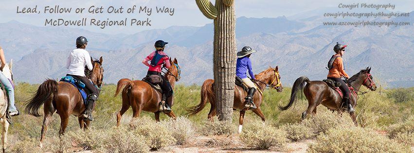 Lead Follow or Get out of My Way @ McDowell Mtn. Park Saturday, November 10, 2018 AERC Sanctioned Ride 30, 50 & 75 Also a 12 mile Intro/Fun ride The ride will be limited to 150 riders/entries.