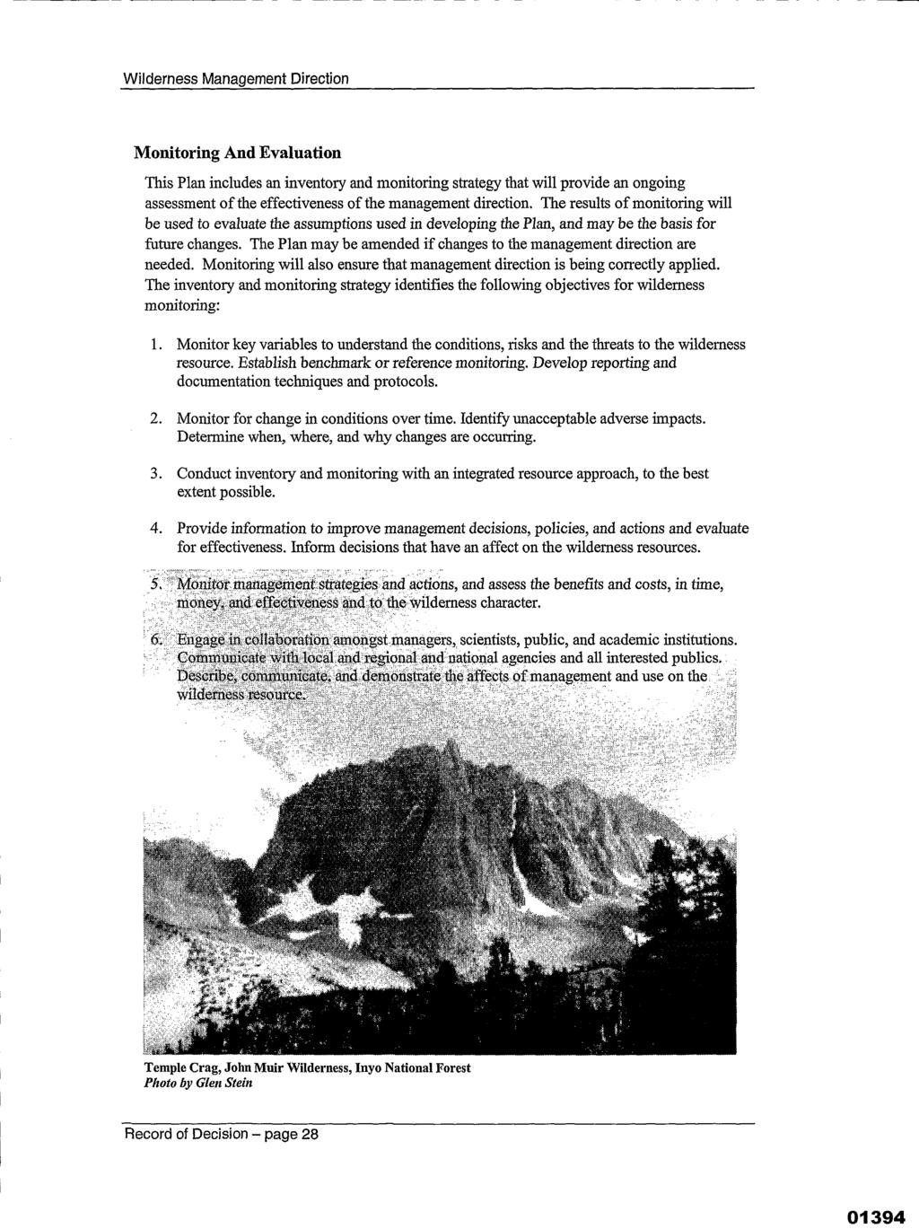WILDERNESS MANAGEMENT DIRECTION MONITORING AND EVALUATION THIS PLAN INCLUDES AN INVENTORY AND MONITORING STRATEGY THAT WILL PROVIDE AN ONGOING ASSESSMENT OF THE EFFECTIVENESS OF THE MANAGEMENT