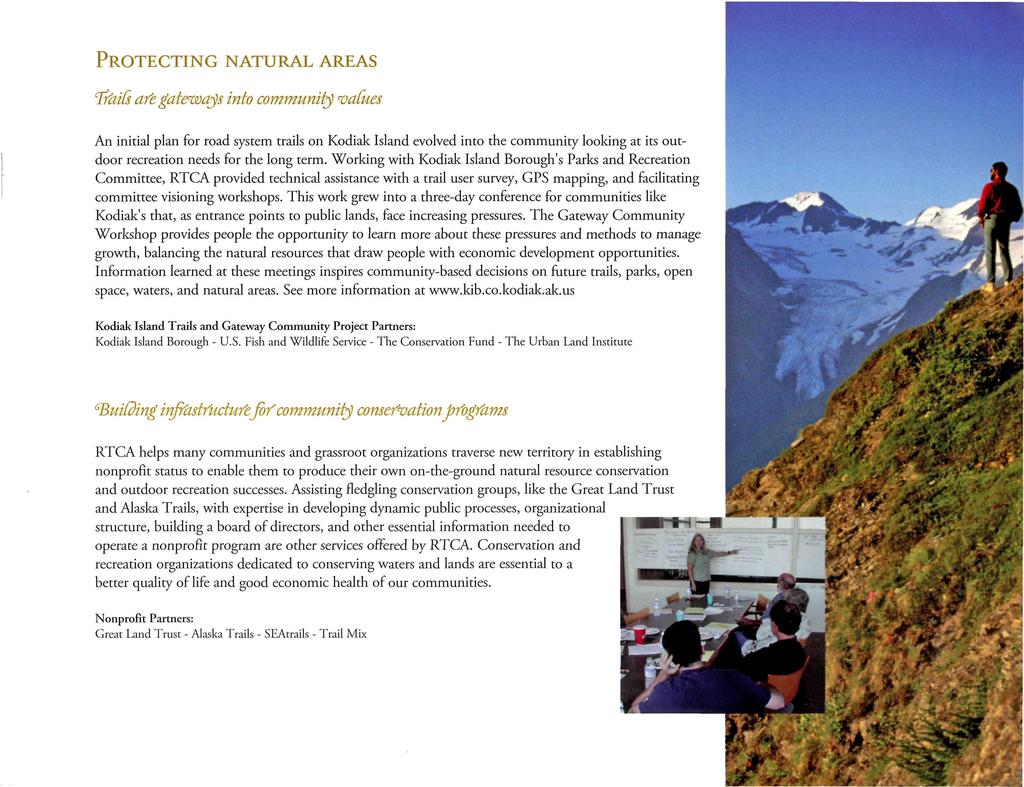 PROTECTING NATURAL AREAS Traits art gateways into community vafues An initial plan for road system trails on Kodiak Island evolved into the community looking at its outdoor recreation needs for the