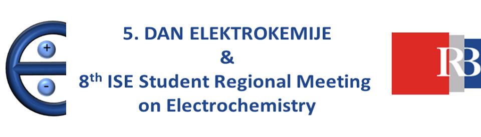 KEMIJSKA POSLA 5. Dan elektrokemije i 8 th ISE Student Regional Meeting on Electrochemistry Ines Topalović Hrvatsko društvo kemijskih inženjera i tehnologa organizira znanstveni skup 5.