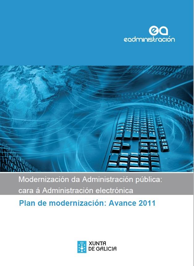 0.- Contexto : Plan de Modernización 2010-2014 Decreto 198/2010, de 2 de diciembre, por el que se regula el desarrollo de la Administración electrónica en la Xunta de Galicia y en las entidades de