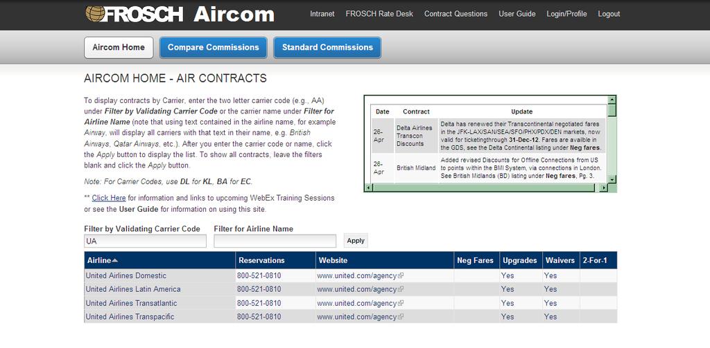 Commission Contracts Commission Contracts are display by clicking on the Carrier Name in the Airline column; for faster access,
