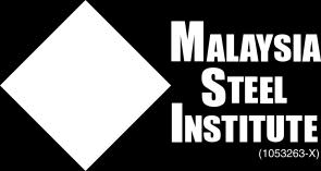 An agency of Ministry of International Trade and Industry (MITI) Malaysia Steel Institute (MSI)