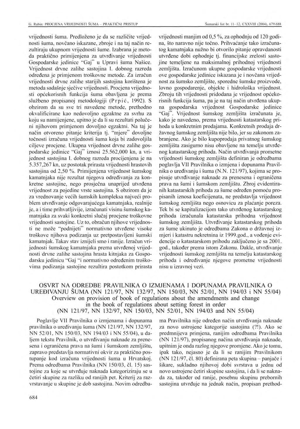G. Rubin: PROCJENA VRIJEDNOSTI SUMA - PRAKTIČNI PRISTUP Šumarski list br. 11-12, CXXVIII (2004), 679-688 vrijednosti šuma.