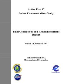 Origins and International Coordination EUROCONTROL/FAA Memorandum of Cooperation: Action Plan 17 - Future Communications Study Recommendation in 2007 of an IEEE 802.