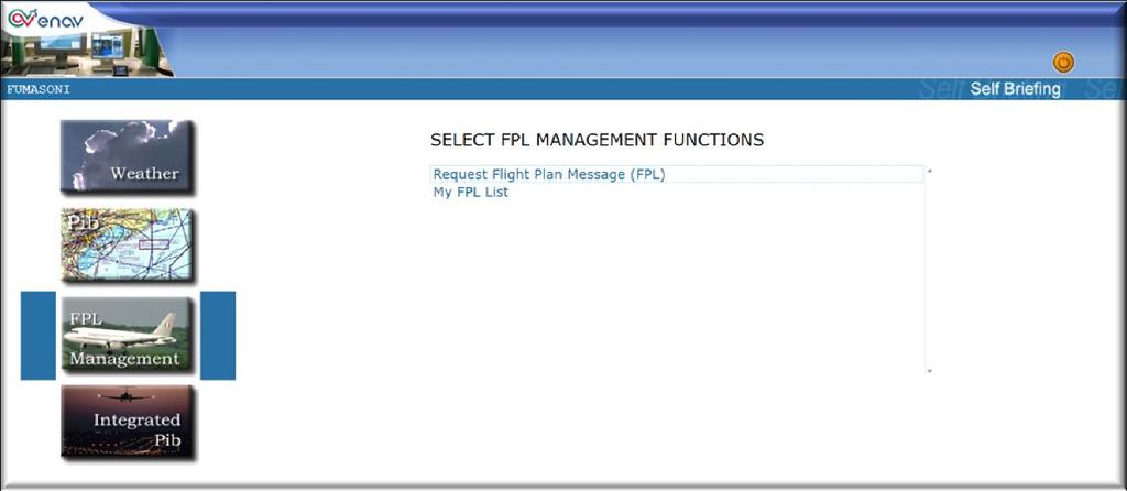 FPL MANAGEMENT The FPL Management menu consists of two functionalities, described below, for filing flight plan and