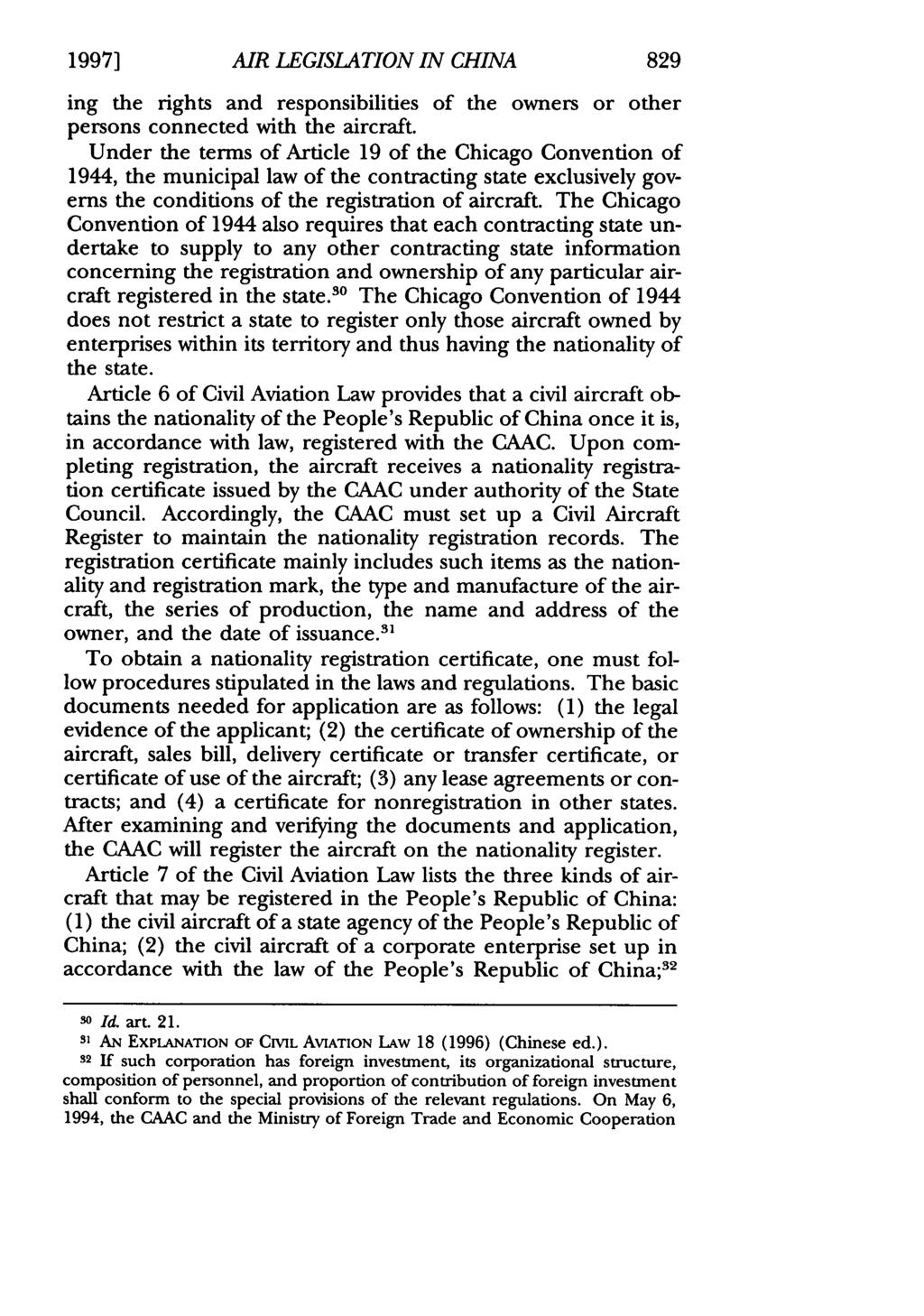 19971 AIR LEGISLATION IN CHINA 829 ing the rights and responsibilities of the owners or other persons connected with the aircraft.