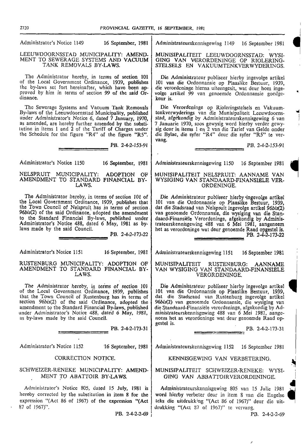 2720 PROVINCIAL GAZETTE, 16 SEPTEMBER, 1981 Administrators Notice U49 16 September, 1981 Administrateurskennisgewing 1149 16 September 1981 LEEUWDOORNSSTAD MUNICIPALITY: AMEND MUNISIPALITEIT