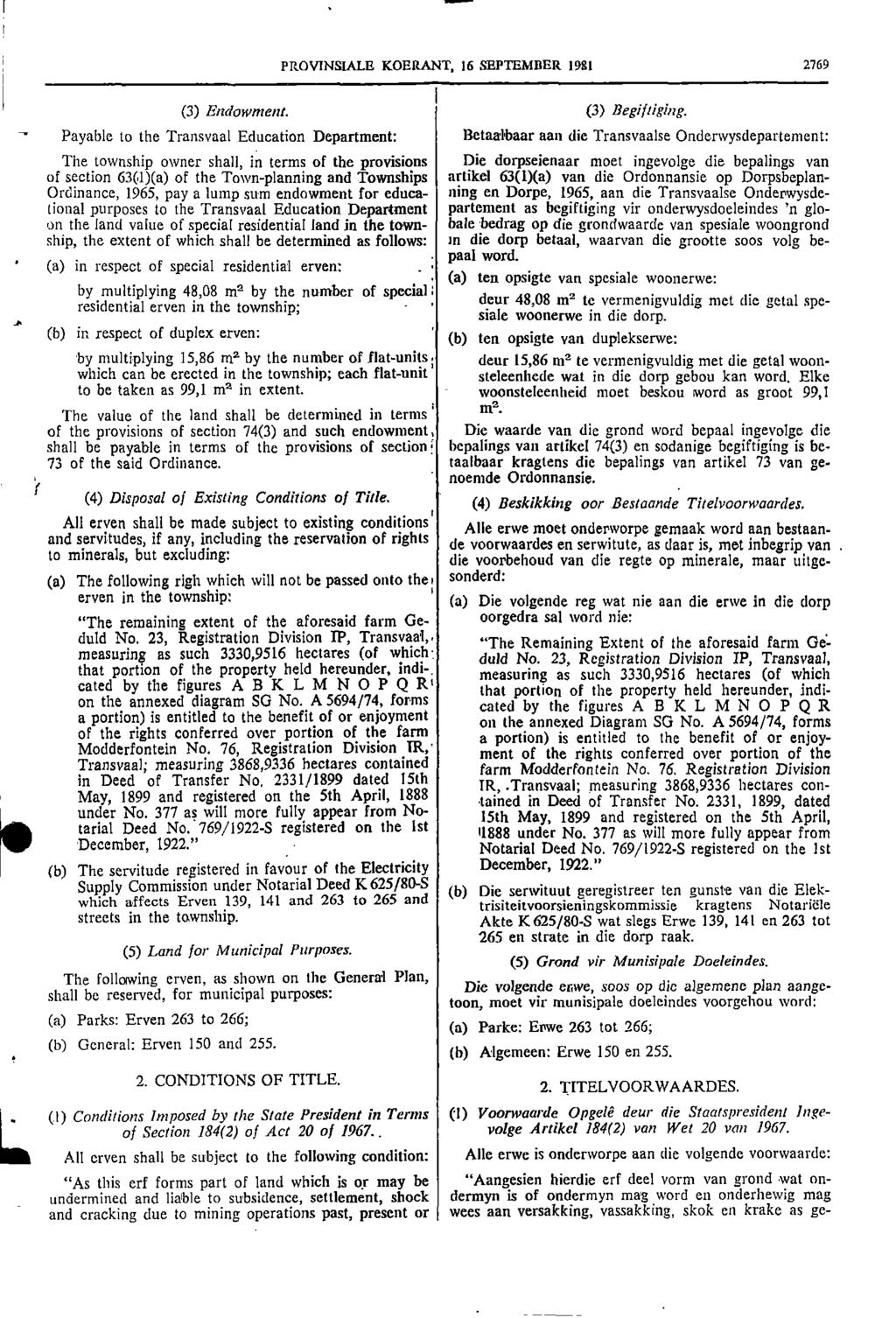 1 I PROVINSIALE KOERANT, 16 SEPTEMBER 1981 2769 J 1 (3) Endowment Payable to the Transvaal Education Department: I (3) Begiftiging Betaalbaar aan die Transvaalse Onderwysdepartement: The township