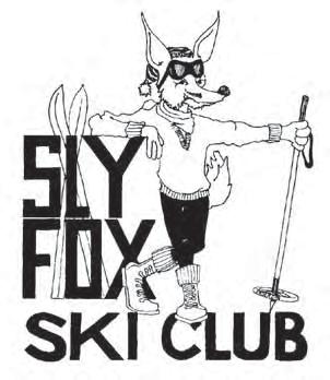 Sly Fox Ski Club PO Box 1613 Appleton, WI 54912-1613 Good Times, Good Friends, Good Skiing www.slyfoxskiclub.