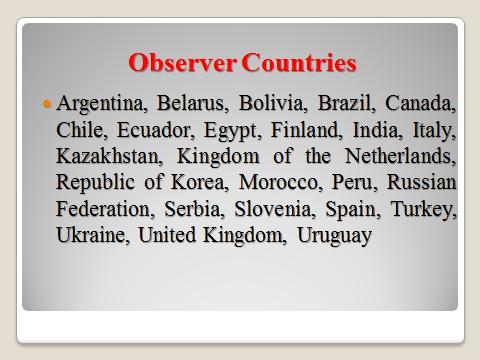 Observer Countries 1. Aruba 2. Curazao 3. France a) French Guiana b) Saint Barthelemy 4.