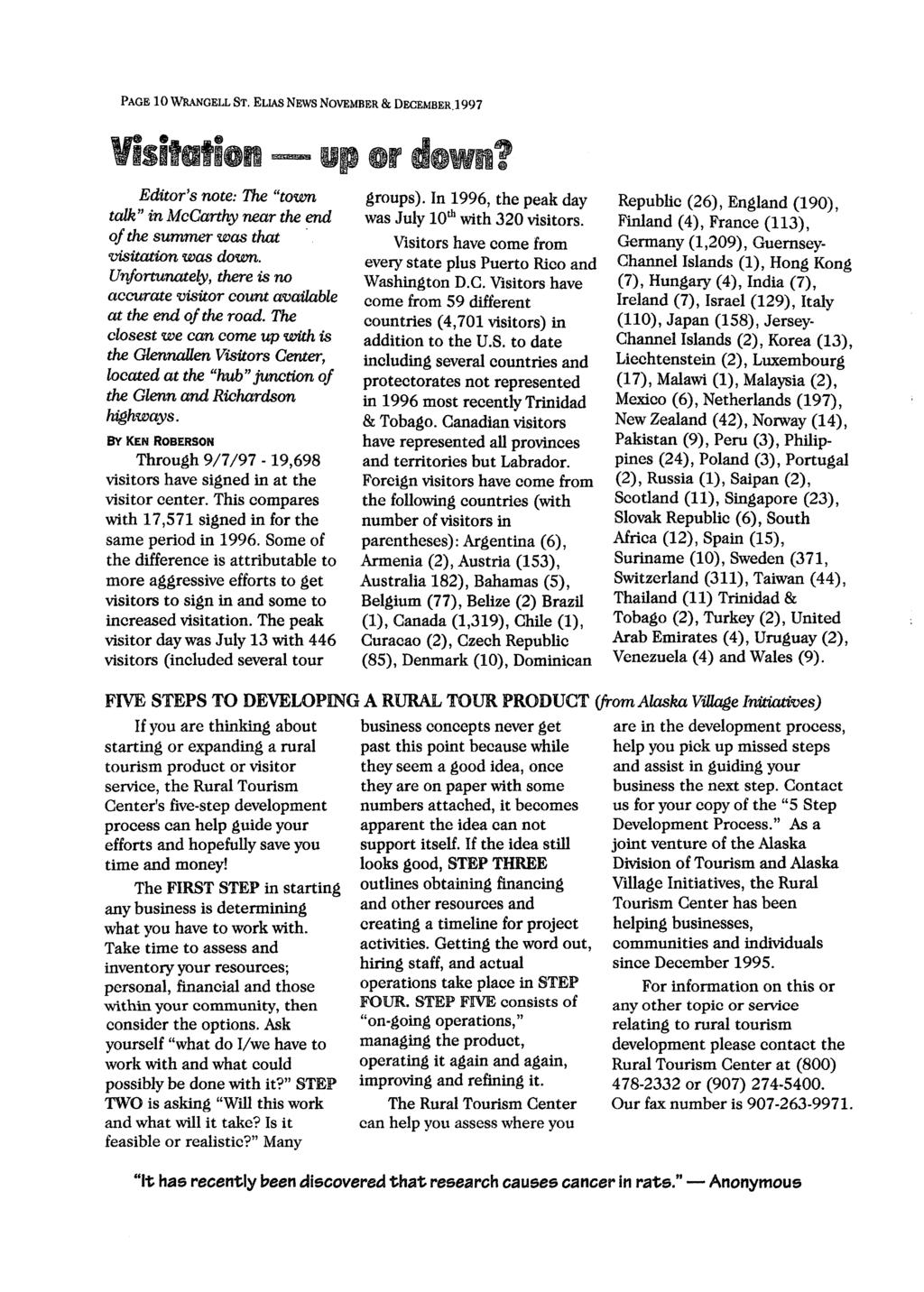 PAGE 10 WRANGELL ST. ELIAS NEWS NOVEMBER & DECEMBER.1997 Visitation - Editor's note: '11!.e "town talk" in McCarthy near the end of the summer was that 'Visitation was down.