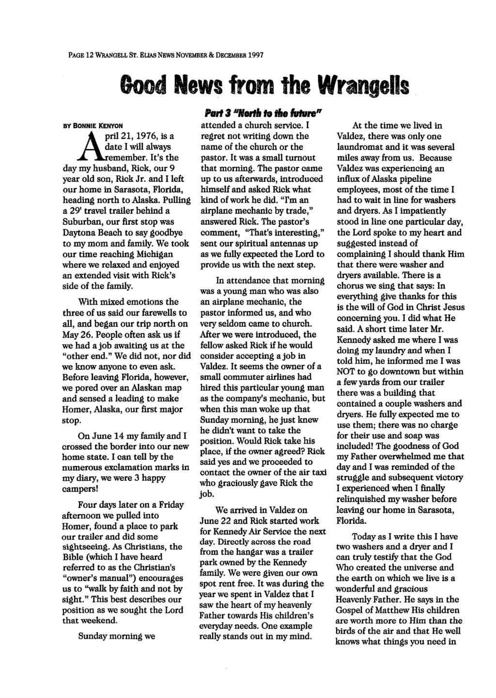 PAGE 12 WRANGELL ST. ELIAS NEWS NOVEMBER & DECEMBER 1997 8ood News from the Wrangells BY BONNIE KENYoN pril21, 1976, is a date I will always emember.
