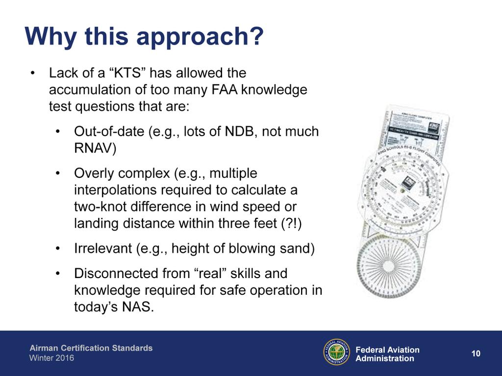 The lack of a KTS to define and standardize aeronautical knowledge and risk management elements in the way that the PTS defines performance metrics for flight proficiency has created the situation we