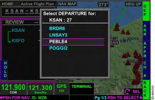 When the desired runway is selected, all available departure procedures for the selected runway are displayed. eparture procedures are highlighted using the joystick knob or touchscreen.