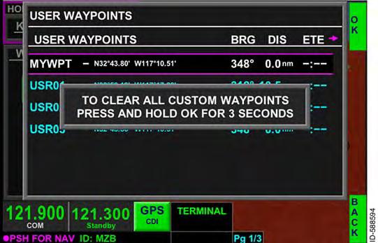 The entire custom waypoint database can be deleted by pushing the CLR bezel softkey.