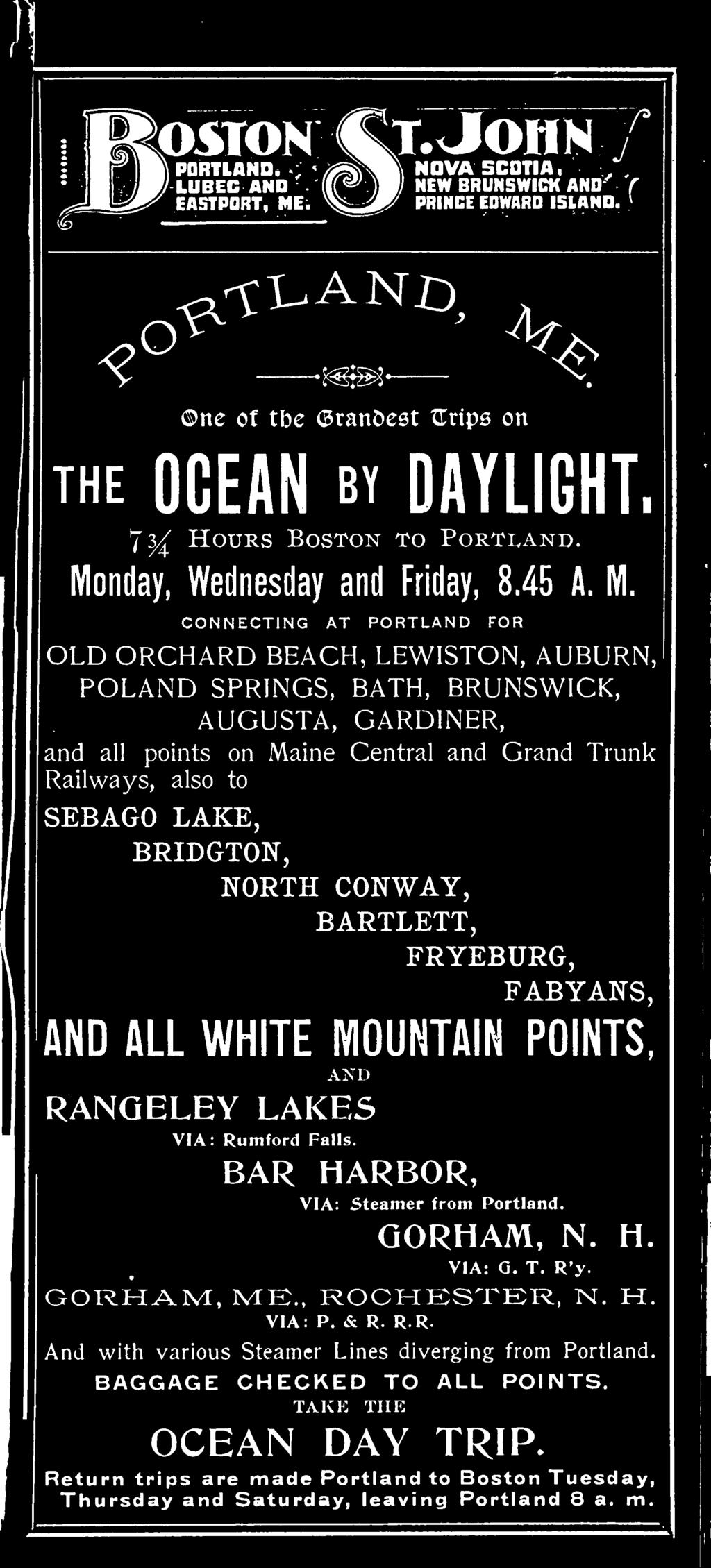 and Grand Trunk Railways, also to SEBAGO LAKE, BRIDGTON, NORTH CONWAY, BARTLETT, FRYEBURG, FABYANS, AND ALL WHITE MOUNTAIN POINTS, AND RANGELEY
