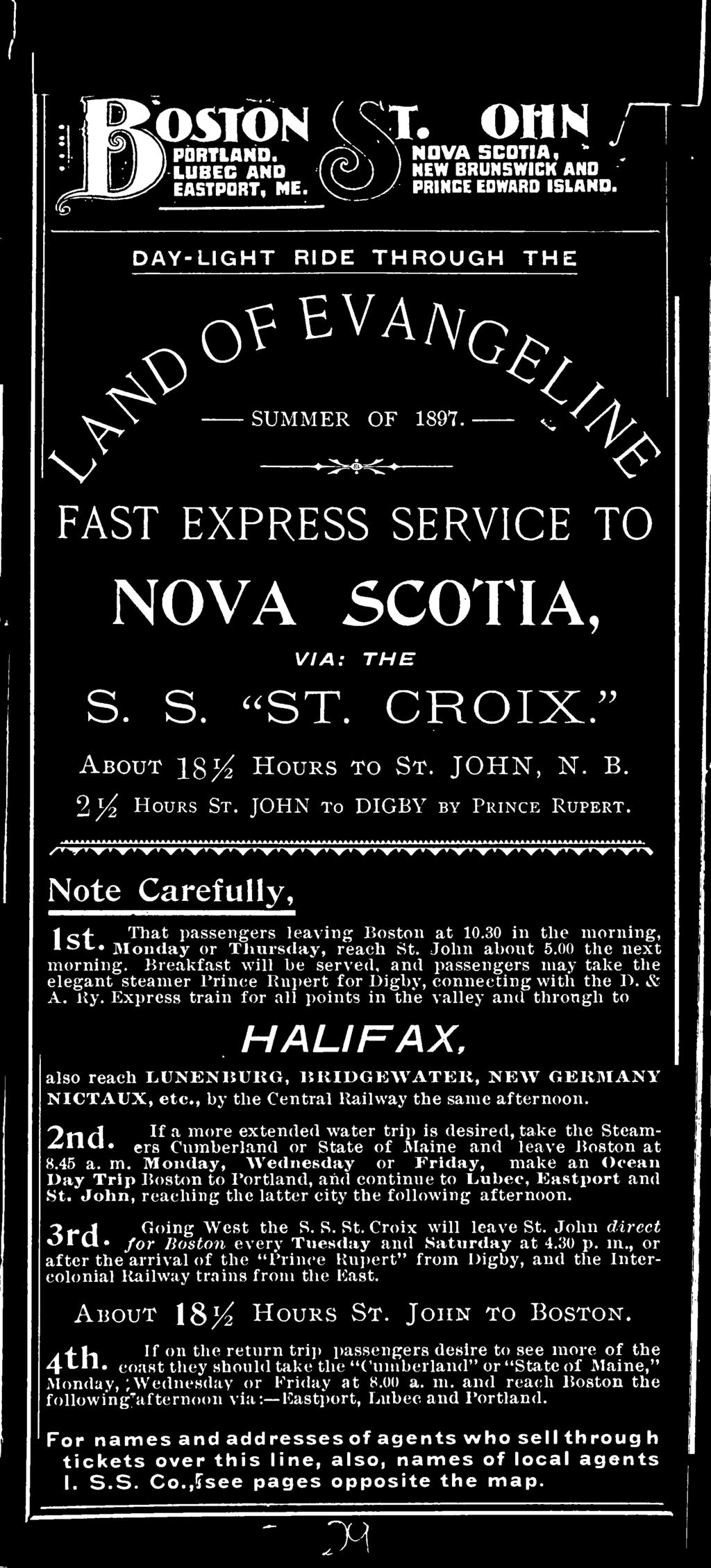 Express train for all points in the valley and through to HALIFAX, also reach LUNENBURG, BRIDGKWATER, NEW GERMANY NICTAUX, etc., by the Central Railway the same afternoon.