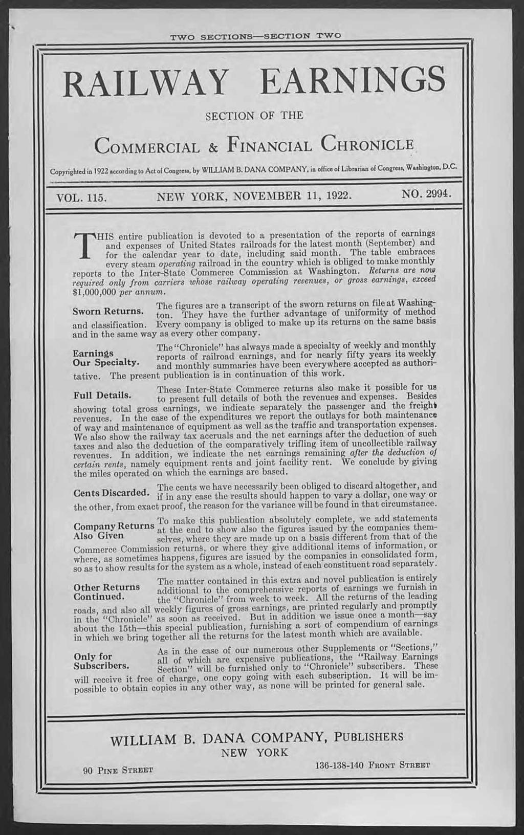 TWO SECTIONS SECTION TWO RAILWAY EARNINGS SECTION OF THE COMMERCIAL & FINANCIAL CHRONICLE Copyrighted in 1922 according to Act of Congress, by WILLIAM B.