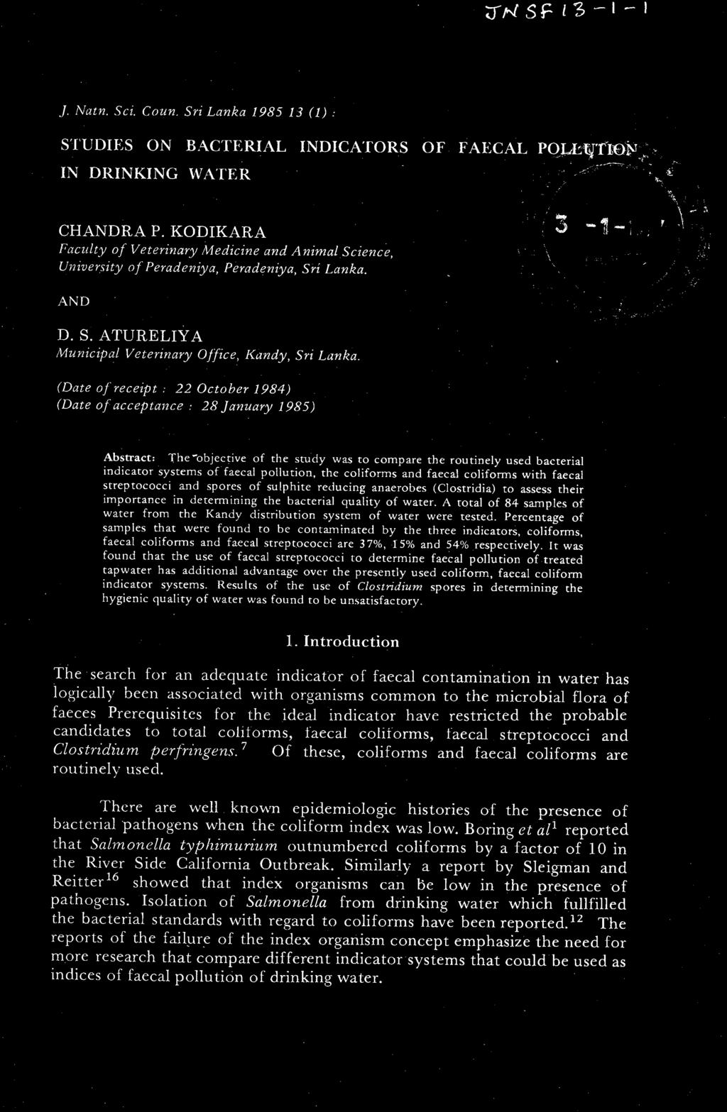 .J. Nutn. Sci. Coun. Sri Lanka 1985 I3 (I) : SI'UDIES ON BA4CrrERIAL INDICATORS OF IN DKINKING WA'I'EK CHANDRA P.