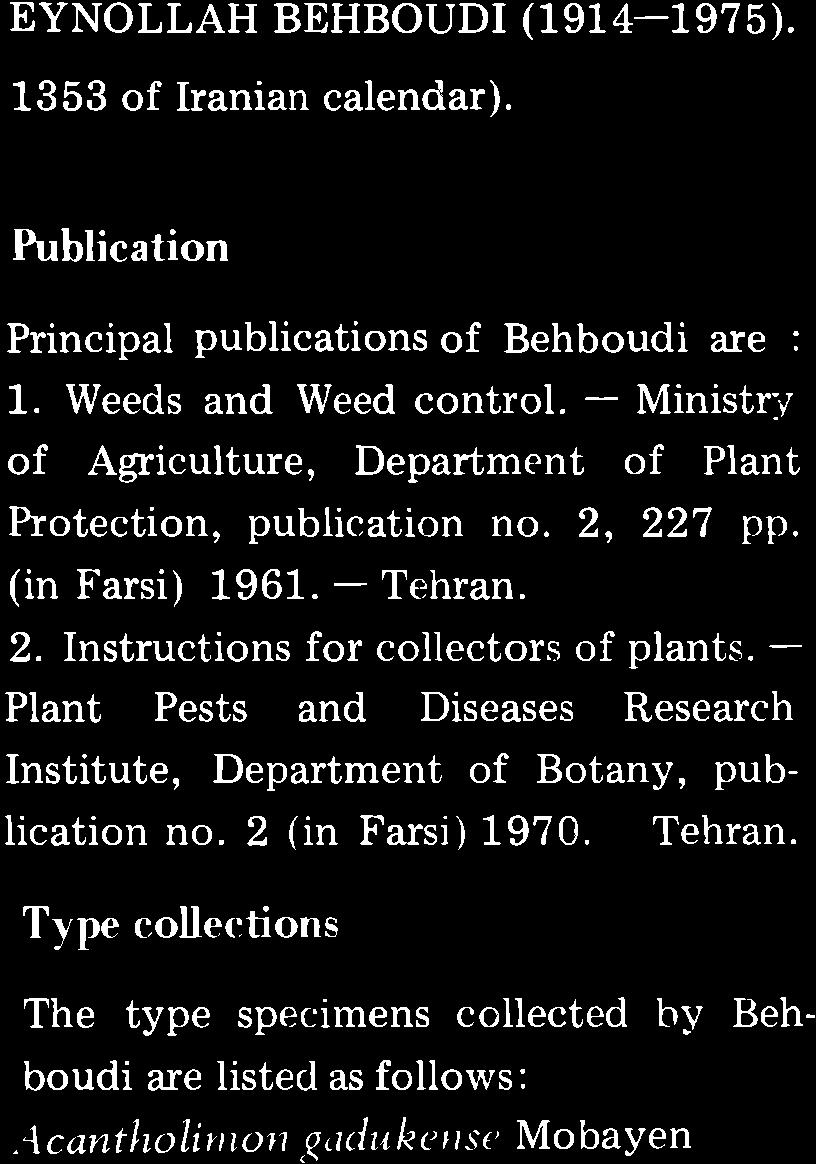 He made some botanical expeditions to different parts of Iran which are partly explained in the present article.