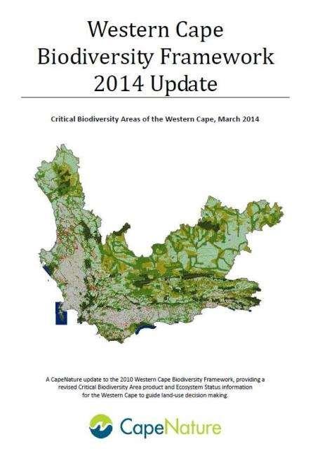 Western Cape Biodiversity Framework 2014 Update (CBA Map) available on BGIS & Cape Farm Mapper CBA endorsement letter from DEADP (June 2014) 2015-2020 Protected Area Expansion Strategy