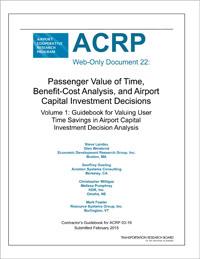 The Three Volumes Volume 1: Guidebook for Valuing User Time Savings in Airport Capital Investment Decision