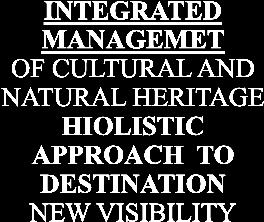 evaluating HISTORIC IDENTITIES - policentric SUSTAINABILITY ECONOMIC SOCIAL CULTURAL INNOVATIVE APPROACH NEW