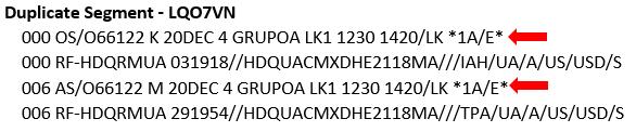 7.2 DUPLICATE SEGMENTS Reservations with two or more active segments within the same PNR, whose origin/destination is the same, for the same or different flight number and date.