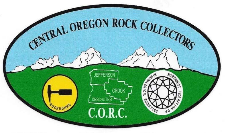 September 2018 Newsletter It s in our name... It s what we do... We collect rocks!!!! The CENTRAL OREGON ROCK COLLECTORS (CORC) is an informal group dedicated to sharing the rock hound hobby.
