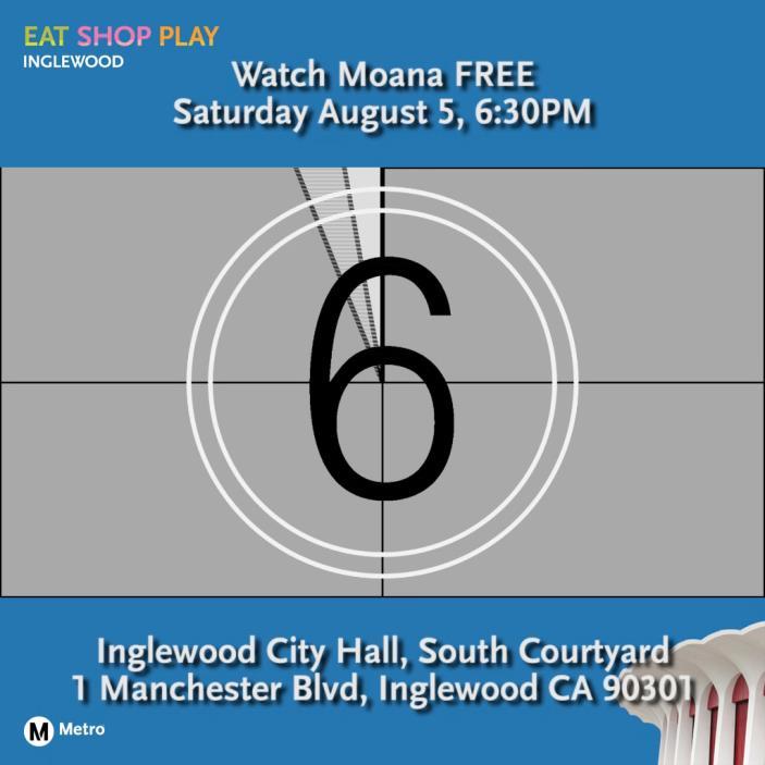 The City of Inglewood presents Movies in the Park Moana, Saturday August 5 th, Inglewood City Hall Beauty