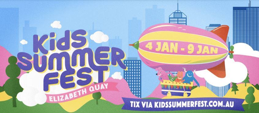 Kids Summer Fest Elizabeth Quay 4th - 9th January 2019 Kids Wonderland and Mellen Events are bringing bigger and better attractions to make your summer truly unforgettable.